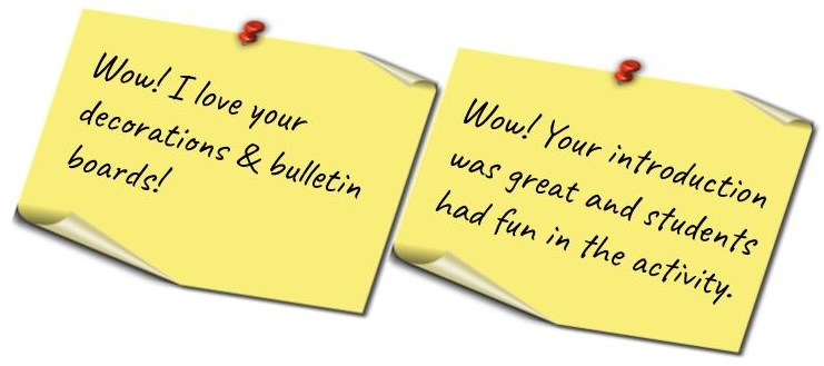 Two sticky notes reading generic praise: 'Wow! I love your decorations & bulletin boards!' and 'Wow! Your introduction was great and students had fun in the activity.'
